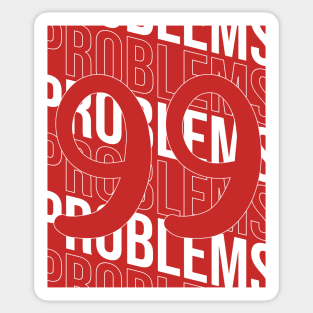 Problems 99 // Front back Sticker